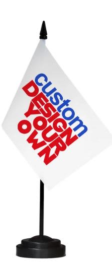A desk top flag featuring a white flag on a black stand displaying the words "custom design your own" in red and blue. Desk Top Flags - Image 1